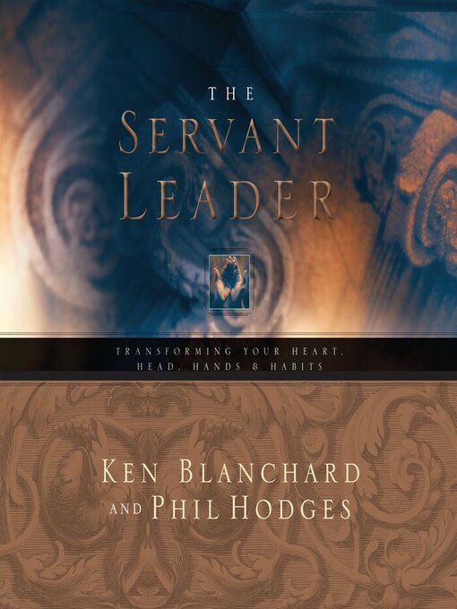 Title details for The Servant Leader by Ken Blanchard - Available